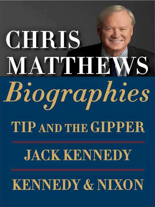Title details for Chris Matthews Biographies E-book Boxed Set by Chris Matthews - Wait list